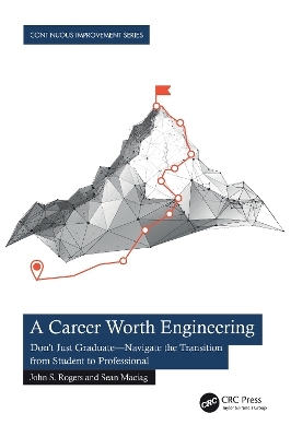 A Career Worth Engineering - John S. Rogers, Sean Maciag