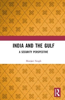 India and the Gulf - Manjari Singh