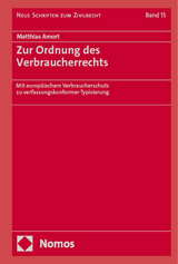 Zur Ordnung des Verbraucherrechts - Matthias Amort