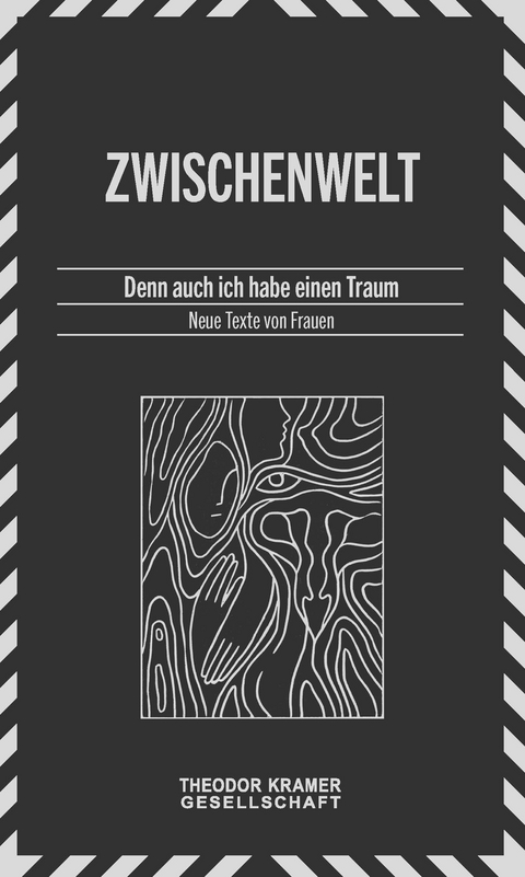 Jahrbuch der Theodor Kramer Gesellschaft / Denn auch ich habe einen Traum - Afamia Al-Dayaa, Nahid Bagheri-Goldschmied, Siglinde Bolbecher, Katherina Braschel, Shirley Campbell Barr, Zehra Çirak, Cécile Cordon, Katharina J. Ferner, Elisabeth Frischauf, Livia Getreider, Ganna Gnedkova, Yasmo a.k.a. Yasmin Hafedh, Regina Hilber, Yuliia Iliukha, Jelinek Elfriede, Sarita Jenamani, Jun Er, Trude Krakauer, Reet Kudu, Augusta Laar, Leonie Lindinger, Rose Meller, Brigitte Menne, Hannah Menne, Verena Mermer, Mehnaz Mohammadi, Irene Neuwerth, Dine Petrik, Katharina Riese, Meral Şimşek, Melitta Urbancic, Monika Vasik, Anna Weinkamer, Renate Welsh-Rabady, Louise Werner, Hedwig Wingler, Xiang Lianzi