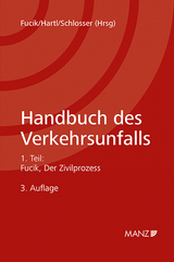 Handbuch des Verkehrsunfalls Zivilprozessrecht - Fucik, Robert; Hartl, Franz; Schlosser, Horst