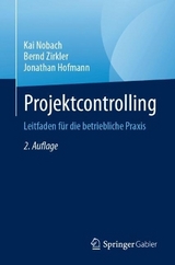 Projektcontrolling - Nobach, Kai; Zirkler, Bernd; Hofmann, Jonathan