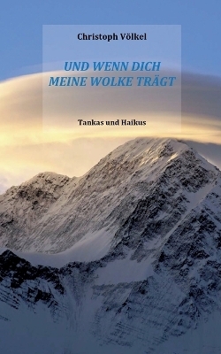 Und wenn Dich meine Wolke trägt - Christoph Völkel