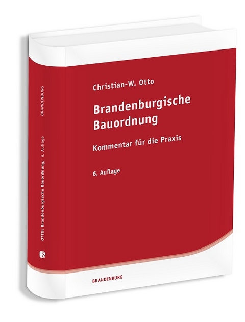 Brandenburgische Bauordnung. Kommentar für die Praxis - Christian-W Otto