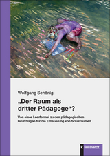 "Der Raum als dritter Pädagoge"? - Wolfgang Schönig