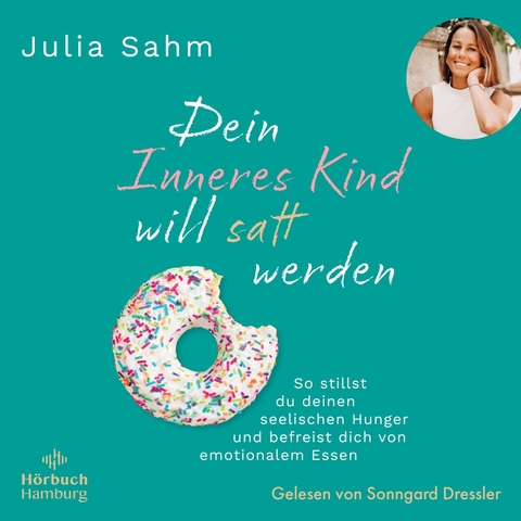 Dein Inneres Kind will satt werden - Julia Sahm