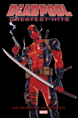 Deadpool Anthologie: Deadpools Greatest Hits - Gerry Duggan, Rob Liefeld, Joe Kelly, Pete Woods, Jimmy Palmiotti, Buddy Scalera, Georges Jeanty, Fabian Nicieza, Patrick Zircher, Reilly Brown, Duane Swiercznski, Leandro Fernandez, Victor Gischler, Paco Medina, Rick Remender, Jerome Opena, Daniel Way, Bong Dazo, Brian Posehn, Mike Hawthorne, Skottie Young, Nic Klein