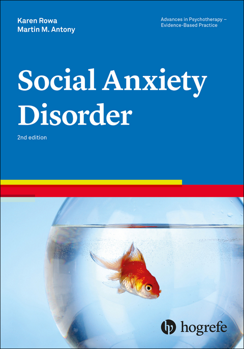 Social Anxiety Disorder - Karen Rowa, Martin A. Antony