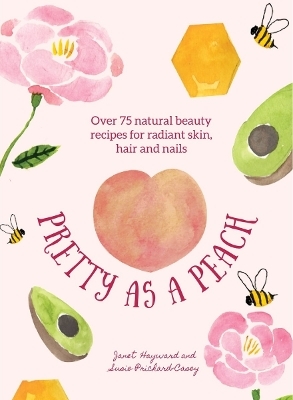 Pretty as a Peach - Janet Hayward, Susie Prichard-Casey