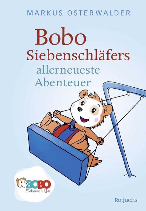 Bobo Siebenschläfers allerneueste Abenteuer - Markus Osterwalder