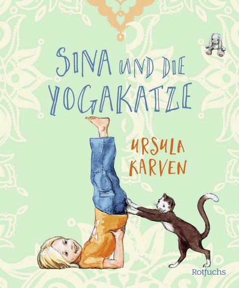 Sina und die Yogakatze - Ursula Karven, Andrea Walter