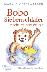 Bobo Siebenschläfer macht munter weiter - Markus Osterwalder