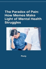 The Paradox of Pain: How Memes Make Light of Mental Health Struggles -  PAULY