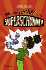 Hilfe, mein Handy ist ein Superschurke! - Rüdiger Bertram