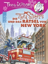 Die Thea Sisters und das Rätsel von New York - Stilton, Thea