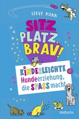 Sitz, Platz, Brav! - Steve Mann