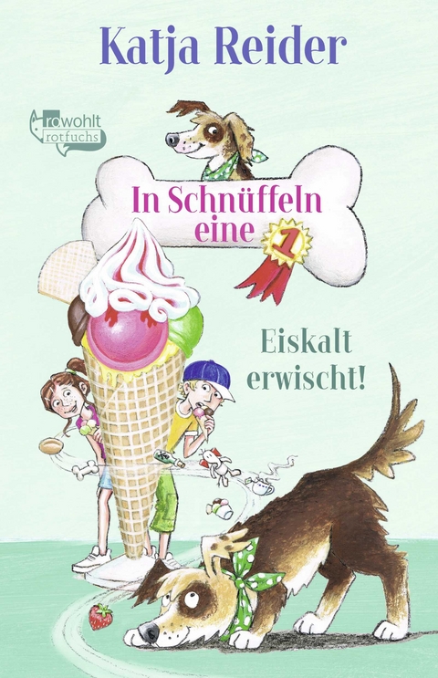 In Schnüffeln eine 1: Eiskalt erwischt! - Katja Reider