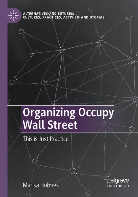 Organizing Occupy Wall Street - Marisa Holmes