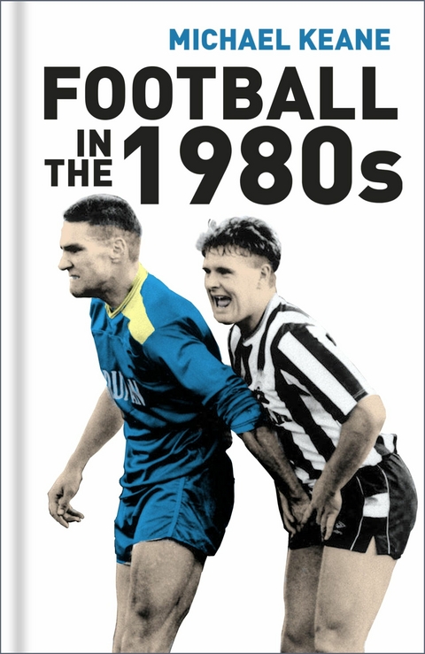 Football in the 1980s -  Michael Keane