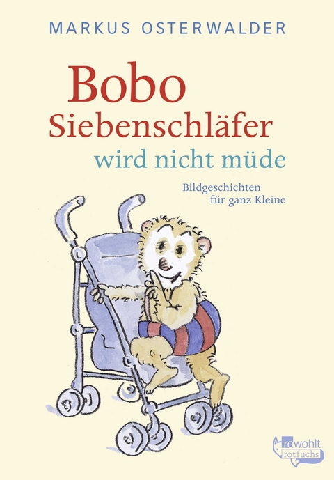 Bobo Siebenschläfer wird nicht müde - Markus Osterwalder