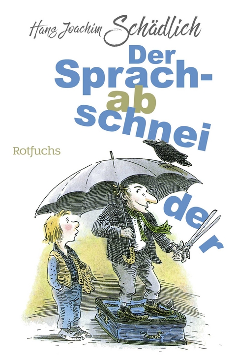 Der Sprachabschneider - Hans Joachim Schädlich