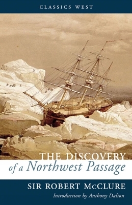 The Discovery of a Northwest Passage - Sir Robert McClure