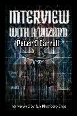 Interview with a Wizard - Peter Carroll