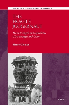 The Fragile Juggernaut - Harry Cleaver