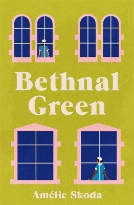 Bethnal Green - Amélie Skoda