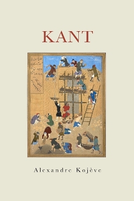 Kant - Alexandre Kojève