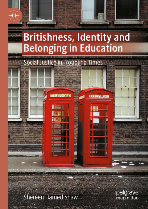 Britishness, Identity and Belonging in Education - Shereen Hamed Shaw