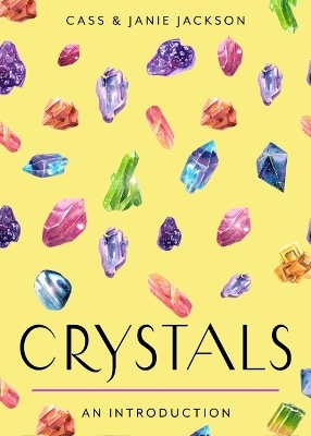 Crystals - Cass Jackson, Janie Jackson