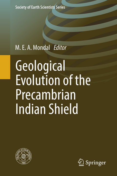 Geological Evolution of the Precambrian Indian Shield - 