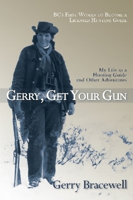 Gerry, Get Your Gun - Gerry Bracewell