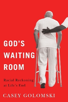 God's Waiting Room - Casey Golomski