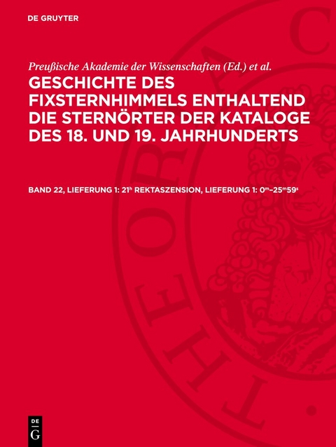 Geschichte des Fixsternhimmels enthaltend die Sternörter der Kataloge... / 21h Rektaszension, Lieferung 1: 0m–25m59s