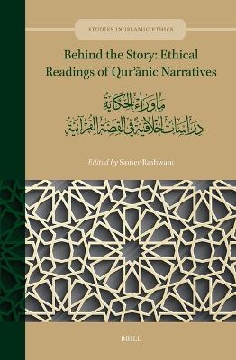 Behind the Story: Ethical Readings of Qurʾānic Narratives - 