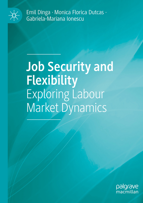 Job Security and Flexibility - Emil Dinga, Monica Florica Dutcas, Gabriela-Mariana Ionescu