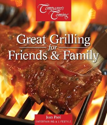 Great Grilling for Friends & Family - Jean Paré