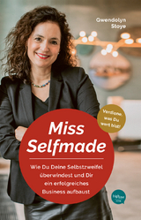 Miss Selfmade - Gwendolyn Stoye