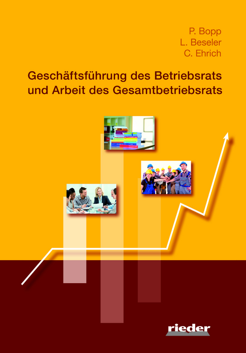 Geschäftsführung des Betriebsrats und Arbeit des Gesamtbetriebsrats - Peter Bopp, Christian Ehrich, Lothar Beseler