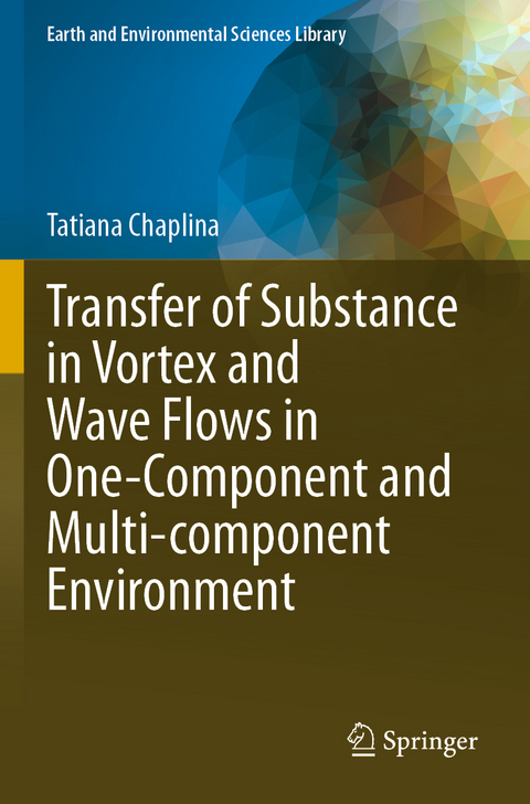 Transfer of Substance in Vortex and Wave Flows in One-Component and Multi-component Environment - Tatiana Chaplina