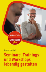 Seminare, Trainings und Workshops lebendig gestalten - Lienhart, Andrea