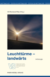 Leuchttürme - landwärts - Wilfried Anslinger, Ute Bales, Anja Balschun, Jürgen de Bassmann, Tamara Baulig, Sarah Beicht, Marcella Berger, Monika-Katharina Böss, Christa Brunner, Ferhat Cato, Wolfgang Diehl, Astrid Dinges, Anette Dodt, Ursula Dörler, Volkmar Döring, Margret Drees, Gabriele Eberhard, Pitt Elben, Christa Estenfeld, Carla Fernandez Schlegel, Gerd Forster, Barbara Klara Franke, Katrin Anja Fuchs, Volker Gallé, Bernadette Heim, Birgit Hein, Karin Kinast, Katrin Kirchner, Franz Friedrich Kovacs, Thomas Krämer, J. Lux, Thomas M. Mayr, Sabine Moritz, Monika Preiß, Leona Riemann, Alfred Gregor Rosen, Wendel Schäfer, Helga Schneider, Jörg Staiber, Romy Tayler, Benedikt Maria Trappen, Petra Urban, Rita-Maria Weißenberger, Bettine Wagner-Friedewald, Bärbel Triebel, Claudia Zwarg