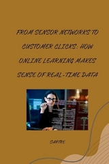 From Sensor Networks to Customer Clicks: How Online Learning Makes Sense of Real-Time Data -  Sartre