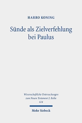 Sünde als Zielverfehlung bei Paulus - Harro Koning