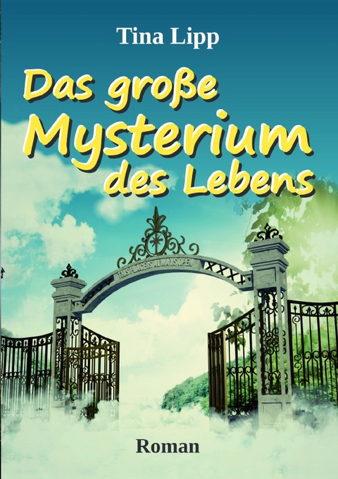 Das große Mysterium des Lebens - Tina Lipp