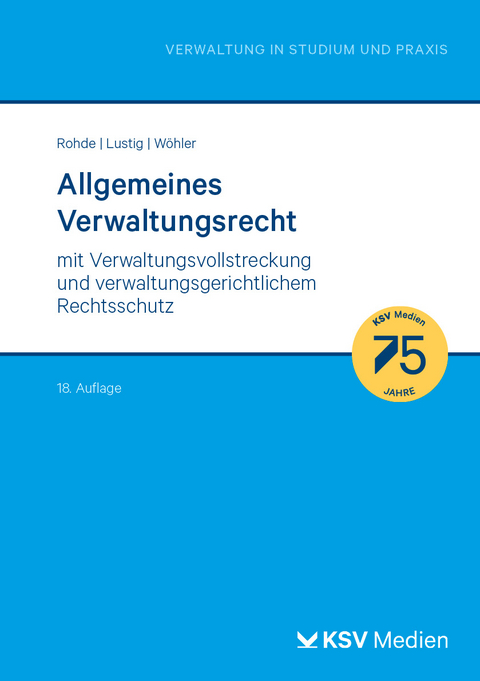 Allgemeines Verwaltungsrecht - Thomas Rohde, Gernot Lustig, Arne Wöhler