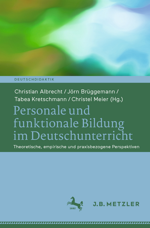 Personale und funktionale Bildung im Deutschunterricht - 