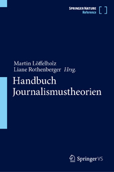 Handbuch Journalismustheorien - Löffelholz, Martin; Rothenberger, Liane